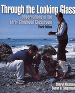 Through the Looking Glass: Observations in the Early Childhood Classroom