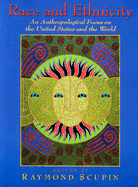 Race and Ethnicity: An Anthropological Focus on the United States and the World