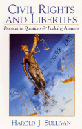 Civil Rights and Liberties: Provocative Questions & Evolving Answers