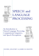 Speech and Language Processing: An Introduction to Natural Language Processing, Computational Linguistics, and Speech Recognition