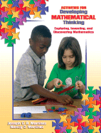 Activities for Mathematical Thinking: Exploring, Inventing, and Discovering Mathematics Joseph G. R. Martinez and Nancy C. Martinez