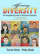 Affirming Diversity: The Sociopolitical Context of Multicultural Education