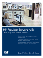 HP ProLiant Servers AIS: Official Study Guide and Desk Reference Bryan H. Weldon, Shawn B. Rogers