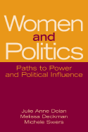 Women and Politics: Paths to Power and Political Influence