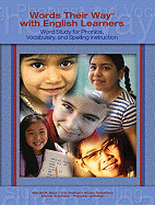 Words Their Way with English Learners: Word Study for Phonics, Vocabulary, and Spelling Instruction