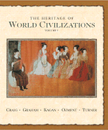 The Heritage of World Civilizations, Volume One: To 1700