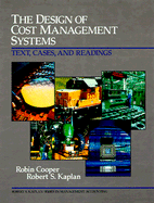 Designing Cost Systems: Text, Cases and Readings
