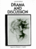 Drama and Discussion