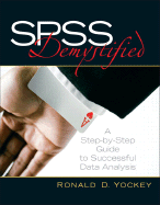SPSS Demystified: A Step-By-Step Guide to Successful Data Analysis