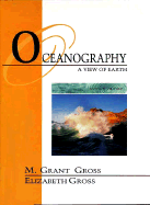 Oceanography: A View of the Earth (7th Edition) M. Grant Gross and Elizabeth Gross