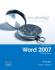 Exploring Microsoft Office Word 2007: Comprehensive