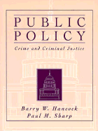 Public Policy, Crime, and Criminal Justice
