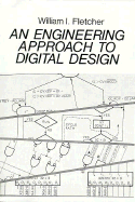 An Engineering Approach to Digital Design