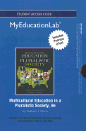 New Myeducationlab with Pearson Etext -- Standalone Access Card -- For Multicultural Education in a Pluralistic Society