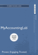 NEW MyAccountingLab with Pearson EText -- Access Card -- for Management Accounting: Information for Decision-Making and Strategy Execution