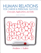 Human Relations for Career and Personal Success: Concepts, Applications, and Skills