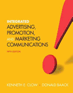 Integrated Advertising, Promotion, and Marketing Communications Plus New MyMarketingLab with Pearson Etext -- Access Card Package