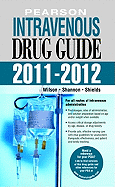 Pearson Intravenous Drug Guide 2011-2012 2011-2012