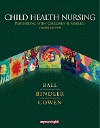 Child Health Nursing: Partnering with Children and Families