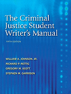 The criminal justice student writer's manual