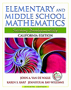 Elementary and Middle School Mathematics: California Edition: Teaching Developmentally