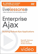 Enterprise Ajax: Building Robust Ajax Applications