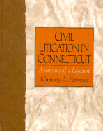 Civil Litigation in Connecticut: Anatomy of a Lawsuit