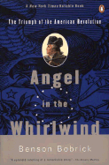 Angel in the Whirlwind: The Triumph of the American Revolution