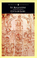 City of God: Concerning the City of God Against the Pagans