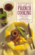 Mastering the Art of French Cooking: v. 1