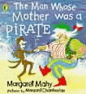 The Man Whose Mother Was a Pirate