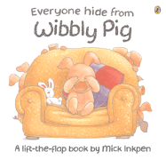 Everyone Hide from Wibbly Pig
