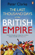 The Last Thousand Days of the British Empire: The Demise of a Superpower, 1944-47