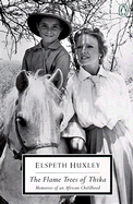 The Flame Trees of Thika: Memories of an African Childhood
