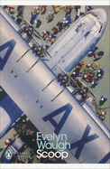 Scoop: A Novel About Journalists