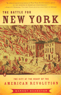 The Battle for New York: The City at the Heart of the American Revolution
