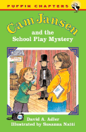 Cam Jansen and the School Play Mystery