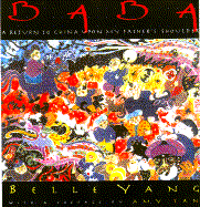 Baba: A Return to China Upon My Father's Shoulders