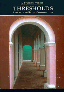 Thresholds: Literature-Based Composition