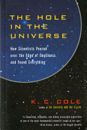 The Hole in the Universe: How Scientists Peered Over the Edge of Emptiness and Found Everything