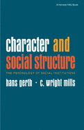 Character and Social Structure; The Psychology of Social Institutions