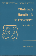 Clinician's Handbook of Preventive Services: Put Prevention Into Practice