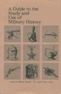 A Guide to the Study and Use of Military History