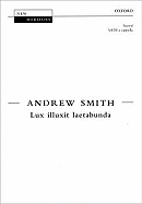 Lux Illuxit Laetabunda: Sacred Satb A Cappella