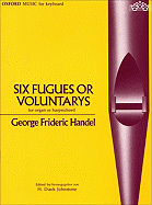 Six Fugues or Voluntarys