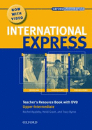 International Express: Teacher's Resource Book Upper-intermediate level Rachel Appleby, Heidi Grant and Tracy Byrne