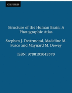 Structure of the Human Brain: A Photographic Atlas