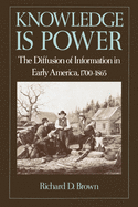 Knowledge is Power: The Diffusion of Information in Early America, 1700-1865
