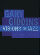 Visions of Jazz: The First Century