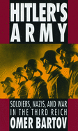 Hitler's Army: Soldiers, Nazis, and War in the Third Reich